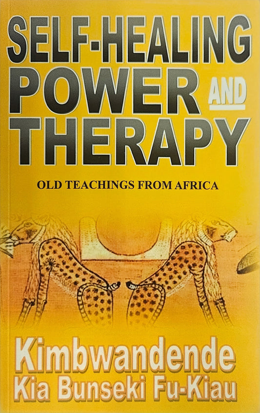 Self-Healing Power and Therapy old teachings from Africa